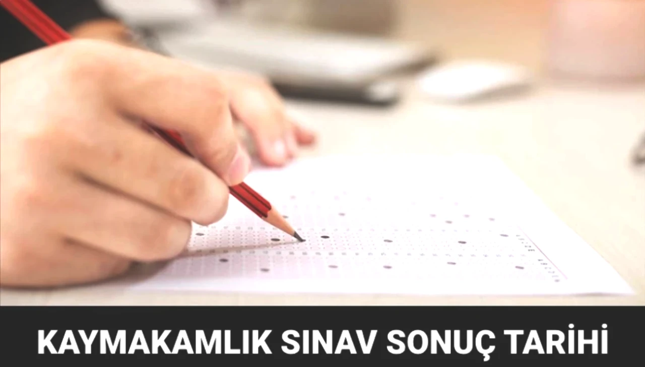 ÖSYM'den Kaymakamlık Sınavı Müjdesi! Sonuçlar Ne Zaman Açıklanacak?