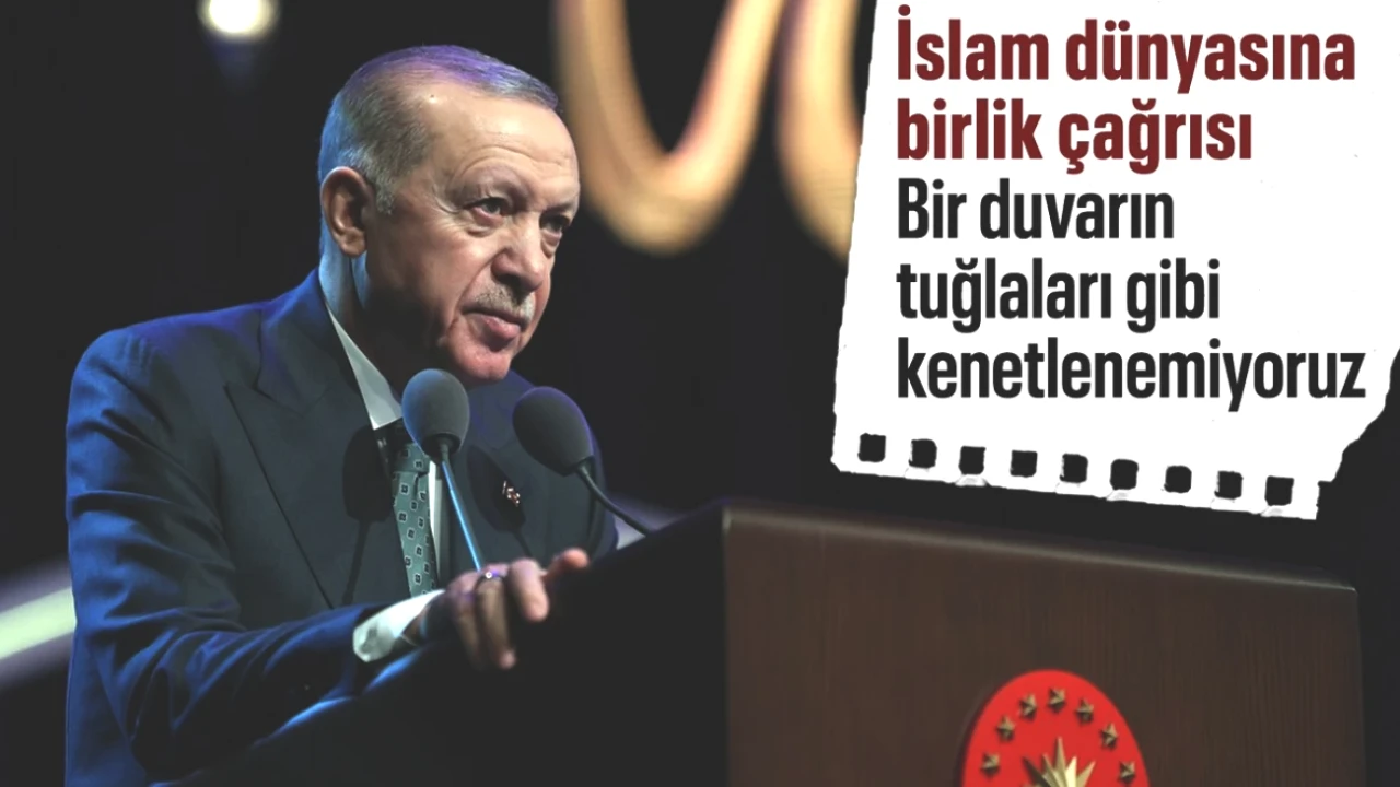 Erdoğan'dan İslam Dünyasına Önemli Mesaj: Kenetlenme Zamanı Geldi!